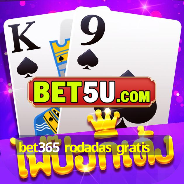 bet365 rodadas gratis